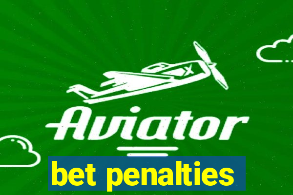 bet penalties