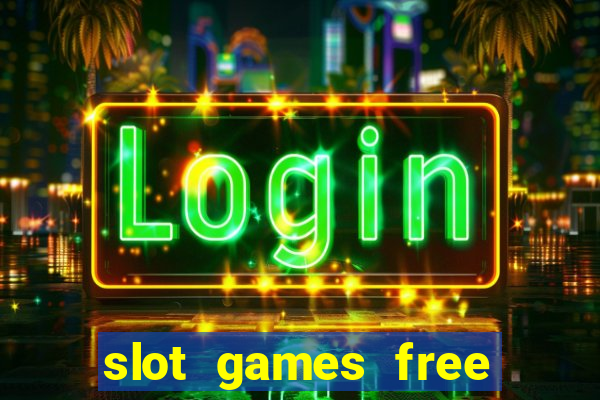 slot games free spins no deposit