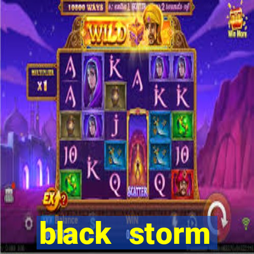 black storm tecnologia jogo