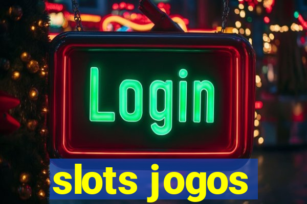 slots jogos