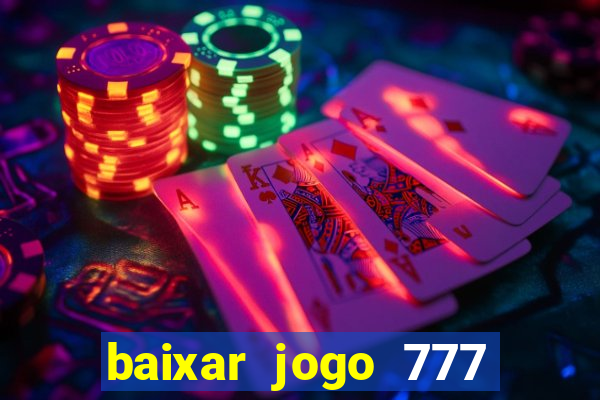 baixar jogo 777 slots vamos