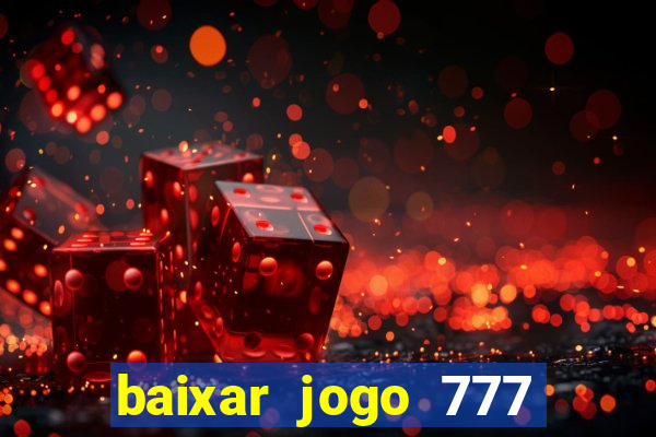 baixar jogo 777 slots vamos