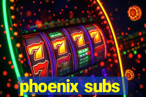 phoenix subs