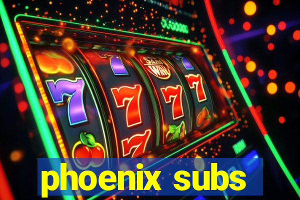 phoenix subs