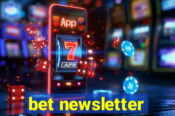 bet newsletter