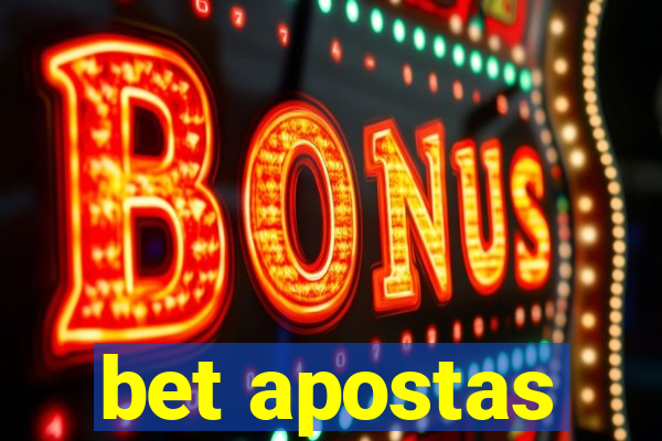 bet apostas