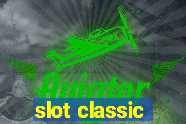 slot classic