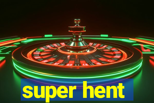 super hent