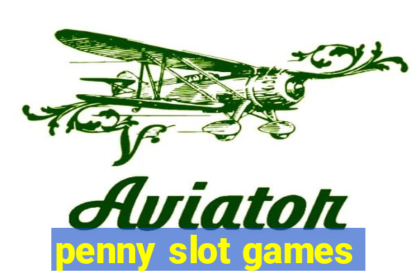 penny slot games