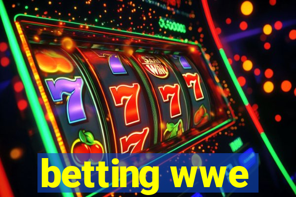 betting wwe