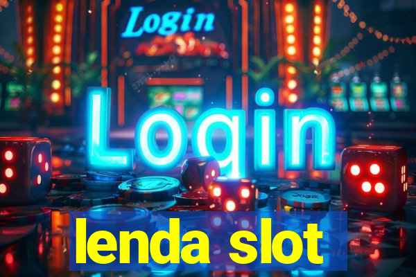 lenda slot