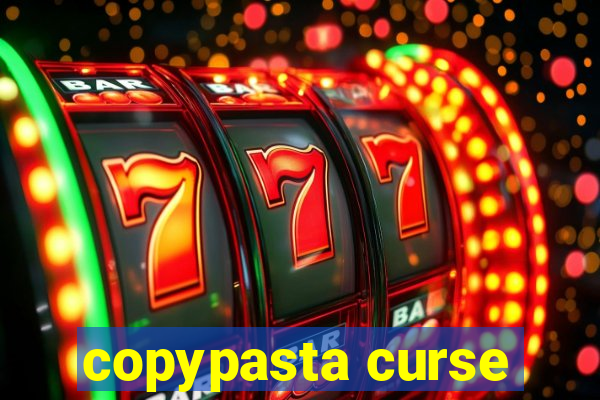 copypasta curse