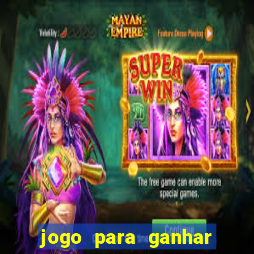 jogo para ganhar dinheiro com b?nus