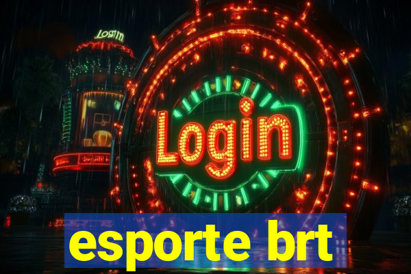 esporte brt