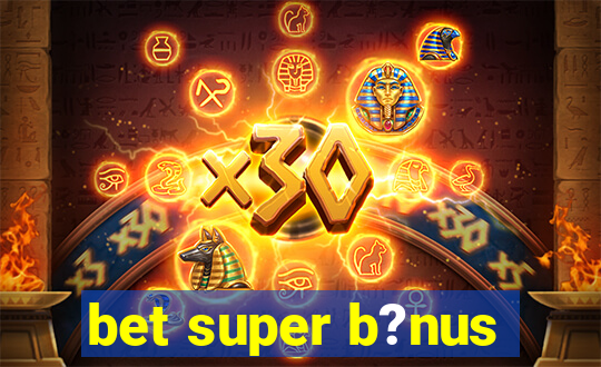 bet super b?nus