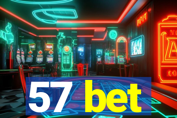 57 bet