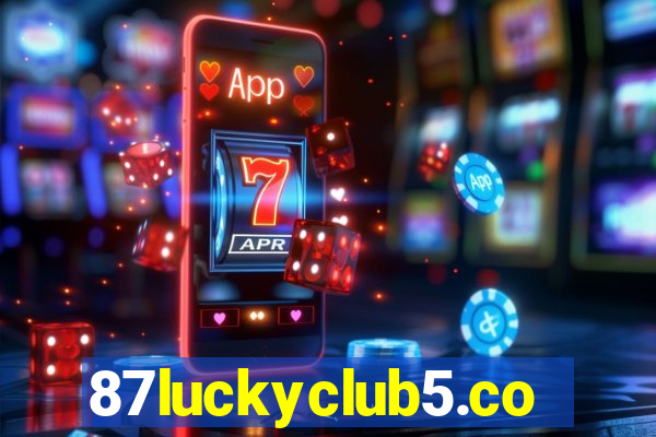 87luckyclub5.com