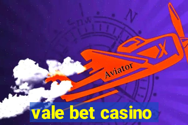 vale bet casino