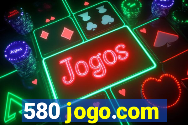 580 jogo.com