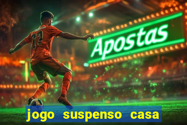 jogo suspenso casa de aposta