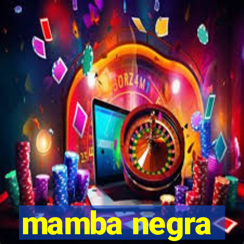 mamba negra