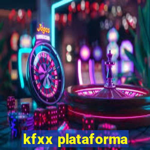 kfxx plataforma