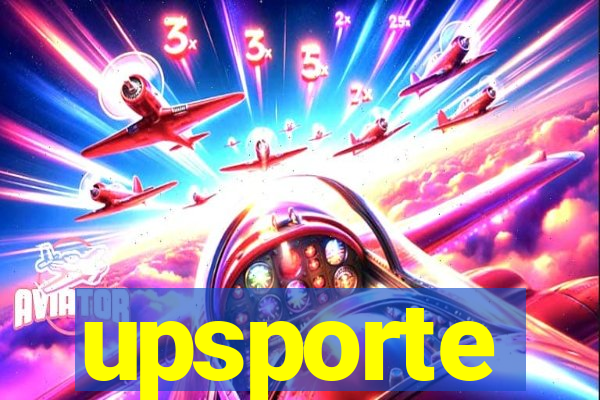 upsporte