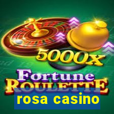 rosa casino