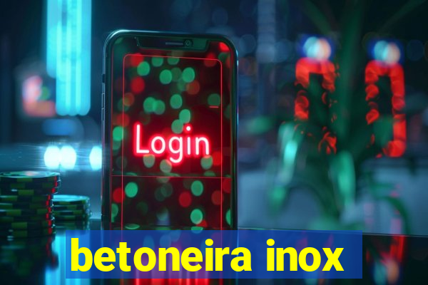 betoneira inox