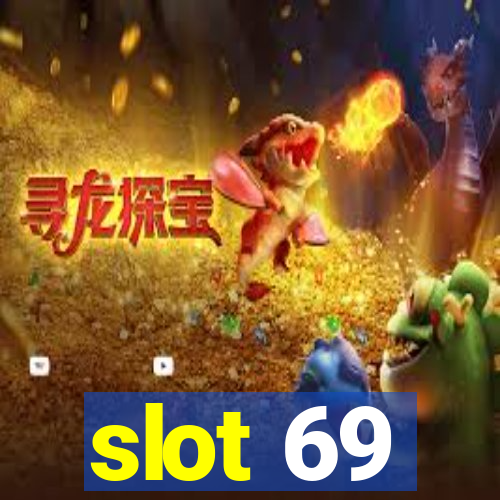 slot 69