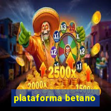 plataforma betano