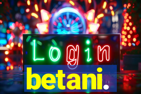 betani.