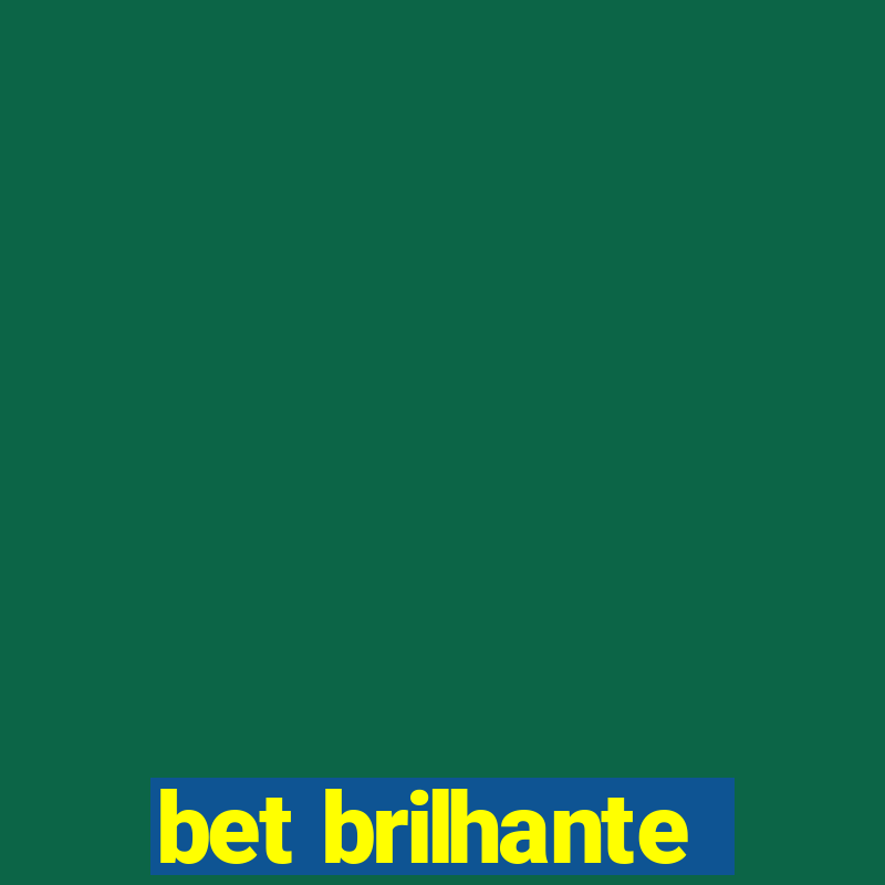 bet brilhante