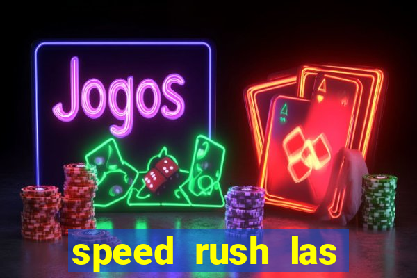 speed rush las vegas slots