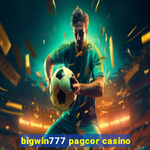 bigwin777 pagcor casino