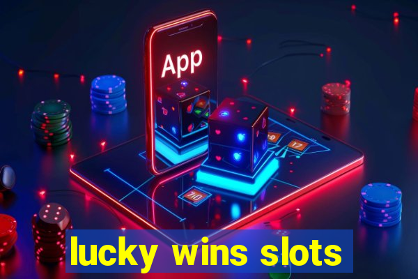 lucky wins slots