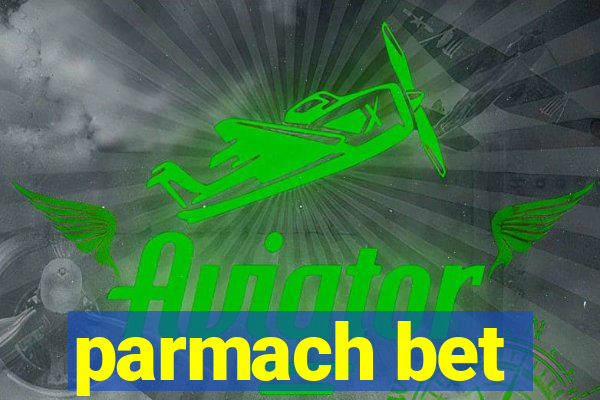 parmach bet