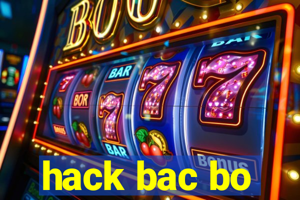 hack bac bo