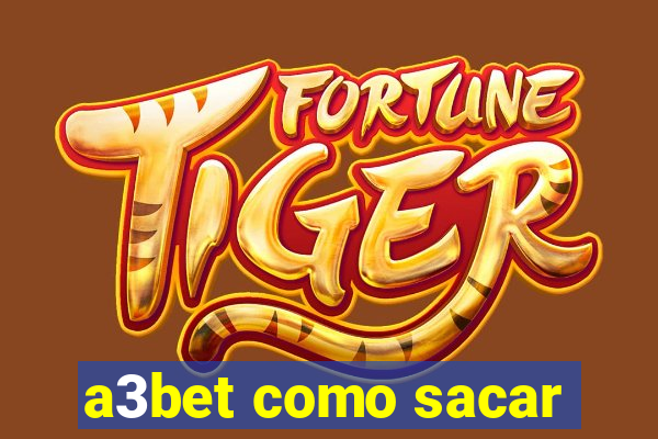 a3bet como sacar