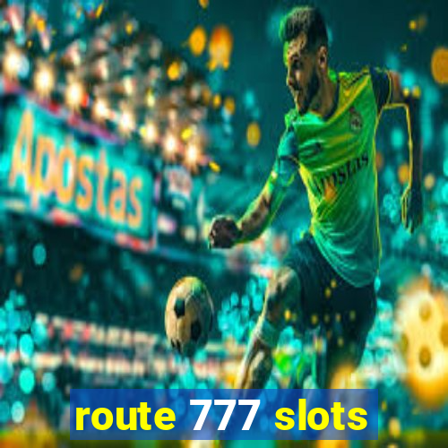 route 777 slots