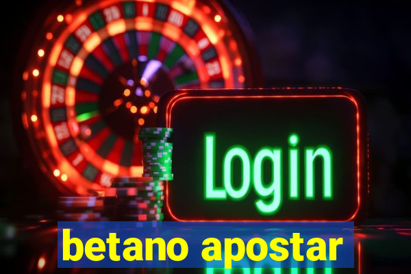 betano apostar