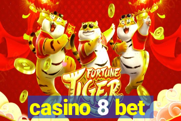 casino 8 bet