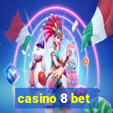 casino 8 bet