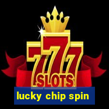 lucky chip spin