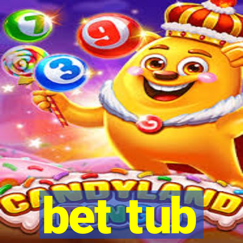 bet tub