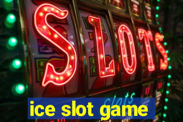 ice slot game