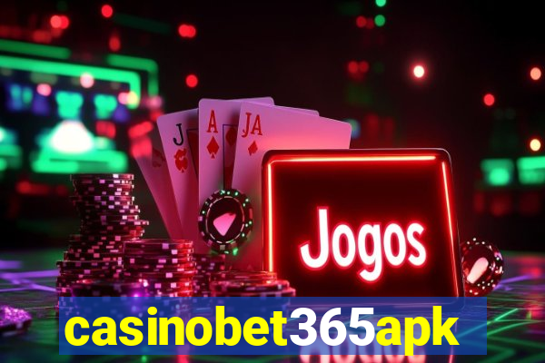 casinobet365apk