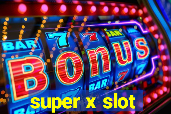 super x slot