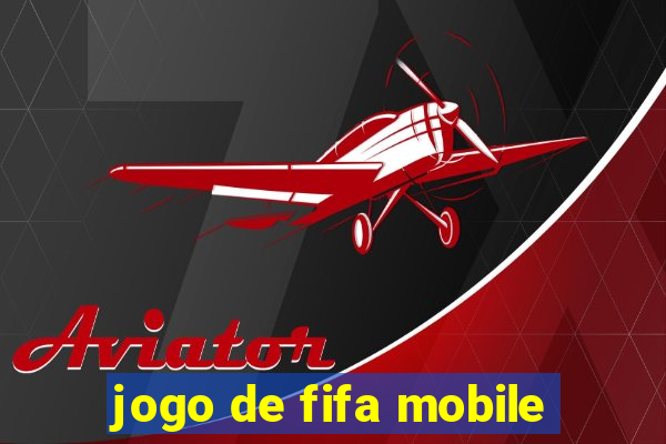 jogo de fifa mobile