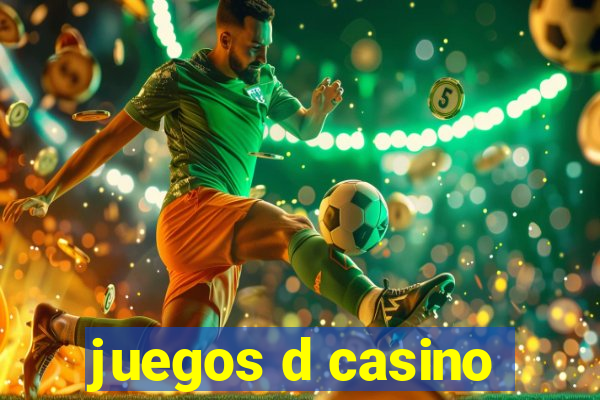 juegos d casino